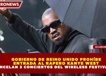 GOBIERNO DE REINO UNIDO PROHÍBE ENTRADA AL RAPERO KANYE WEST Y CANCELAN 3 CONCIERTOS DEL WIRELESS FESTIVAL 2026