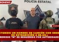DETENIDO UN HOMBRE EN CANCÚN CON ORDEN DE EXTRADICIÓN A EE.UU.; REMIGIO “N” ES REQUERIDO POR AUTORIDADES
