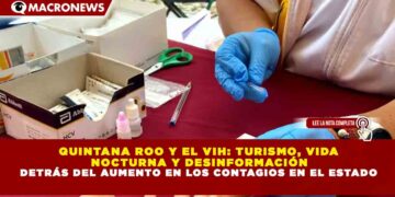 QUINTANA ROO Y EL VIH: TURISMO, VIDA NOCTURNA Y DESINFORMACIÓN DETRÁS DEL AUMENTO EN LOS CONTAGIOS EN EL ESTADO