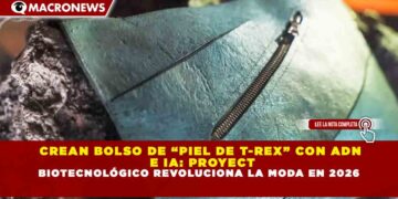 CREAN BOLSO DE “PIEL DE T-REX” CON ADN E IA: PROYECTO BIOTECNOLÓGICO REVOLUCIONA LA MODA EN 2026