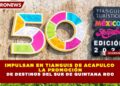 IMPULSAN EN TIANGUIS DE ACAPULCO LA PROMOCIÓN DE DESTINOS DEL SUR DE QUINTANA ROO