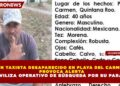 UN TAXISTA DESAPARECIDO EN PLAYA DEL CARMEN PROVOCA ALERTA Y MOVILIZA OPERATIVO DE BÚSQUEDA POR SU PARADERO