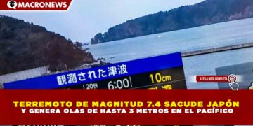 TERREMOTO DE MAGNITUD 7.4 SACUDE JAPÓN Y GENERA OLAS DE HASTA 3 METROS EN EL PACÍFICO