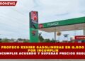 PROFECO EXHIBE GASOLINERAS EN Q.ROO POR INCUMPLIR ACUERDO Y SUPERAR PRECIOS REGULADOS