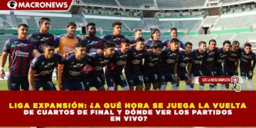 LIGA EXPANSIÓN: ¿A QUÉ HORA SE JUEGA LA VUELTA DE CUARTOS DE FINAL Y DÓNDE VER LOS PARTIDOS EN VIVO?