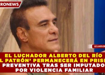 EL LUCHADOR ALBERTO DEL RÍO ‘EL PATRÓN’ PERMANECERÁ EN PRISIÓN PREVENTIVA TRAS SER IMPUTADO POR VIOLENCIA FAMILIAR