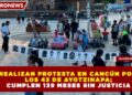 REALIZAN PROTESTA EN CANCÚN POR LOS 43 DE AYOTZINAPA; CUMPLEN 139 MESES SIN JUSTICIA