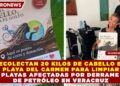 RECOLECTAN 20 KILOS DE CABELLO EN PLAYA DEL CARMEN PARA LIMPIAR PLAYAS AFECTADAS POR DERRAME DE PETRÓLEO EN VERACRUZ