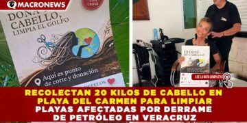 RECOLECTAN 20 KILOS DE CABELLO EN PLAYA DEL CARMEN PARA LIMPIAR PLAYAS AFECTADAS POR DERRAME DE PETRÓLEO EN VERACRUZ