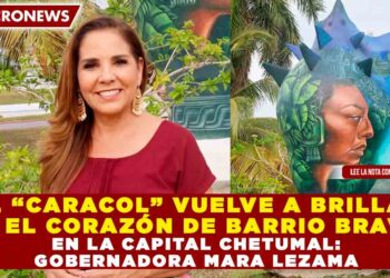 EL “CARACOL” VUELVE A BRILLAR EN EL CORAZÓN DE BARRIO BRAVO, EN LA CAPITAL CHETUMAL: GOBERNADORA MARA LEZAMA