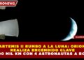 ARTEMIS II RUMBO A LA LUNA: ORION REALIZA ENCENDIDO CLAVE A 400 MIL KM CON 4 ASTRONAUTAS A BORDO