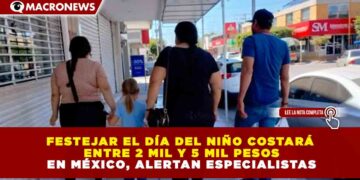FESTEJAR EL DÍA DEL NIÑO COSTARÁ ENTRE 2 MIL Y 5 MIL PESOS EN MÉXICO, ALERTAN ESPECIALISTAS