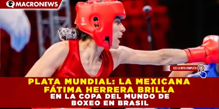 PLATA MUNDIAL: FÁTIMA HERRERA BRILLA EN LA COPA DEL MUNDO DE BOXEO EN BRASIL