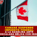 CANADÁ SUSPENDE IMPUESTO FEDERAL A LA GASOLINA ANTE ESCALADA BÉLICA CON IRÁN