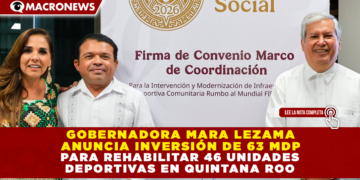 GOBERNADORA MARA LEZAMA ANUNCIA INVERSIÓN DE 63 MDP PARA REHABILITAR 46 UNIDADES DEPORTIVAS EN QUINTANA ROO