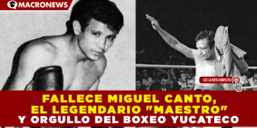 FALLECE MIGUEL CANTO, EL LEGENDARIO «MAESTRO» Y ORGULLO DEL BOXEO YUCATECO