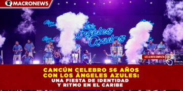 CANCÚN CELEBRO 56 AÑOS CON LOS ÁNGELES AZULES: UNA FIESTA DE IDENTIDAD Y RITMO EN EL CARIBE