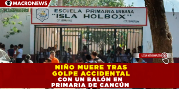 LUTO EN LA SM 247: NIÑO MUERE TRAS GOLPE ACCIDENTAL CON UN BALÓN EN PRIMARIA DE CANCÚN