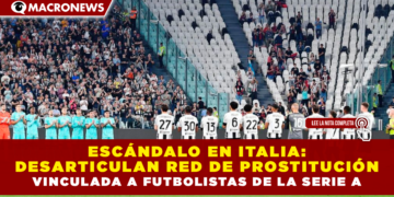 ESCÁNDALO EN ITALIA: DESARTICULAN RED DE PROSTITUCIÓN VINCULADA A FUTBOLISTAS DE LA SERIE A