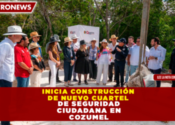 INICIA CONSTRUCCIÓN DE NUEVO CUARTEL DE SEGURIDAD CIUDADANA EN COZUMEL