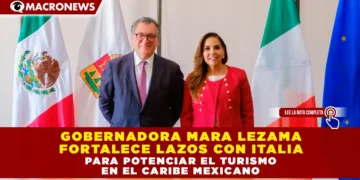 GOBERNADORA MARA LEZAMA FORTALECE LAZOS CON ITALIA PARA POTENCIAR EL TURISMO EN EL CARIBE MEXICANO