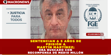 SENTENCIAN A 5 AÑOS DE PRISIÓN A MARTÍN MARTÍNEZ; ERA BUSCADO CON RECOMPENSA DE MEDIO MILLÓN