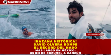 ¡HAZAÑA HISTÓRICA! DAVID OLVERA ROMPE EL RÉCORD DEL NADO MÁS LARGO EN MÉXICO: 85 KM DE COZUMEL A CANCÚN