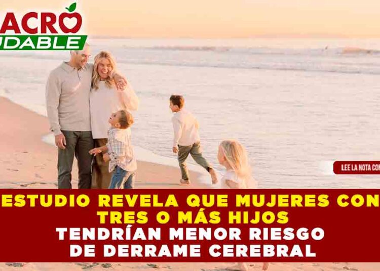 ESTUDIO REVELA QUE MUJERES CON TRES O MÁS HIJOS TENDRÍAN MENOR RIESGO DE DERRAME CEREBRAL